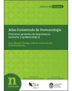 Atlas Comentado de Protozoología: Protozoos parásitos de importancia sanitaria y epidemiológica