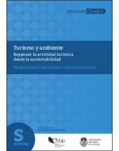 Turismo y ambiente: Repensar la actividad turística desde la sustentabilidad