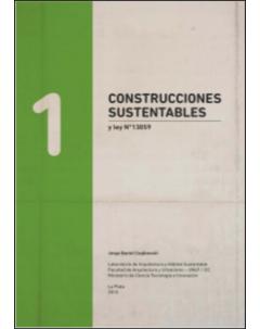Construcciones sustentables y Ley Nº 13059: Tomo 1