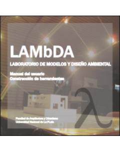 Laboratorio de Modelos y Diseño Ambiental (LAMbDA). Manual del usuario
