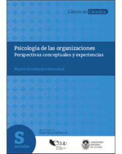 Psicología de las organizaciones: Perspectivas conceptuales y experiencias