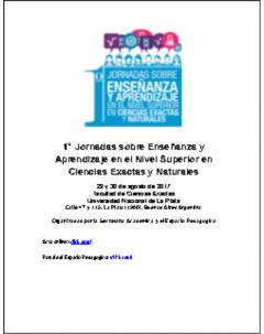 1° Jornadas sobre Enseñanza y Aprendizaje en el Nivel Superior en Ciencias Exactas y Naturales