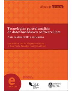 Tecnologías para el análisis de datos basadas en software libre: Guía de desarrollo y aplicación