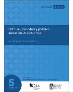 Cultura, sociedad y política: Nuevas miradas sobre Brasil