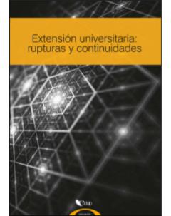 Extensión universitaria rupturas y continuidades