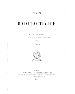 Traité de radioactivité: Tome I