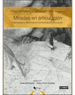 Miradas en articulación: Trayectorias y territorios en comunicación/educación