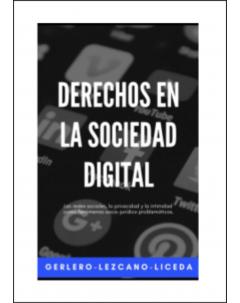 Los derechos en la sociedad digital: Las redes sociales, la privacidad y la intimidad como fenómenos socio-jurídico problemáticos