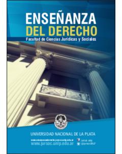 Enseñanza del derecho debates del Congreso de Enseñanza del Derecho del 20 y 21 de octubre de 2016 en la Facultad de Ciencias Jurídicas y Sociales de la U.N.L.P.