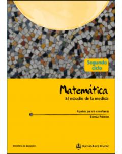 Matemática. El estudio de la medida: Segundo ciclo