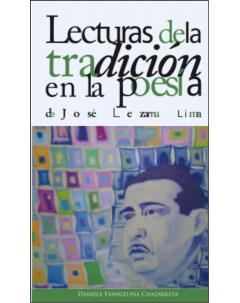 Lecturas de la tradición en la poesía de José Lezama Lima