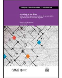 La cultura de los datos: Actas del II Congreso Internacional de la Asociación Argentina de Humanidades Digitales