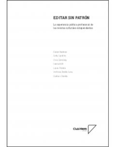 Editar sin patrón: La experiencia política-profesional de las revistas culturales independientes