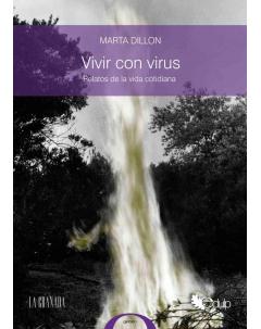 Vivir con virus: Relatos de la vida cotidiana