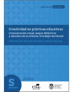 Creatividad en prácticas educativas: Comunicación visual, juegos didácticos y derechos de la niñez en el trabajo territorial