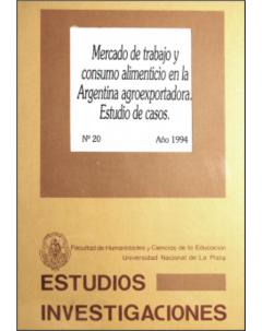 Mercado de trabajo y consumo alimenticio en la Argentina agroexportadora: Estudio de casos