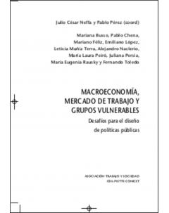 Macroeconomía, mercado de trabajo y grupos vulnerables: Desafíos para el diseño de políticas públicas