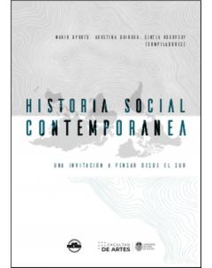Historia Social Contemporánea: Una invitación a pensar desde el Sur