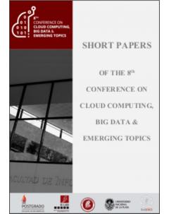 Short Papers of the 8th Conference on Cloud Computing Conference, Big Data & Emerging Topics (JCC-BD&ET 2020)