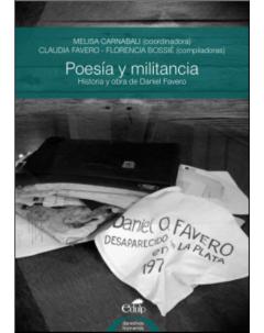 Poesía y militancia: Historia y obra de Daniel Favero