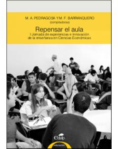 Repensar el aula: I Jornada de Experiencias e Innovación de la Enseñanza en Ciencias Económicas