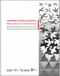 Cuadernos de Investigación #1. Relatos sobre una mutación acelerada: Narrativas y reflexiones sobre la reconversión de las prácticas docentes en tiempos de ASPO