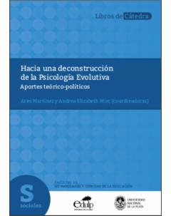 Hacia una deconstrucción de la Psicología Evolutiva: Aportes teórico-políticos