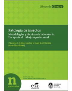 Patología de insectos: Metodologías y técnicas de laboratorio. Un aporte al trabajo experimental