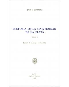 Historia de la Universidad de La Plata: Tomo II
