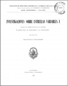 Investigaciones sobre estrellas variables I: basadas en observaciones de los señores M. Dartayet, M. Itzigsohn y Fr. Pingsdorf: Serie Astronómica - Tomo XXVI