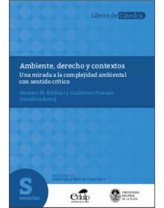 Ambiente, derecho y contextos: Una mirada a la complejidad ambiental con sentido crítico