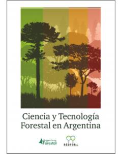 Ciencia y Tecnología Forestal en la Argentina