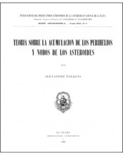 Teoria sobre la acumulación de los perihelios y nodos de los asteroides: Serie Astronómica - Tomo XXV, no. 1