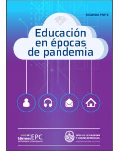 Educación en épocas de pandemia: Segunda parte