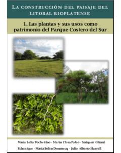 La construcción del paisaje del litoral rioplatense: 1. Las plantas y sus usos como patrimonio del Parque Costero del Sur