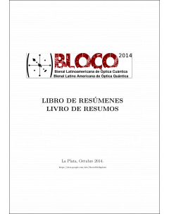 BLOCO 2014 - Bienal Latinoamericana de Óptica Cuántica: Libro de resúmenes