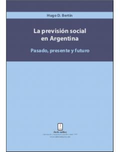 La previsión social en Argentina: Pasado, presente y futuro