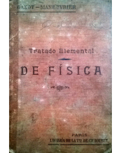 Tratado elemental de Física: Vigésima quinta edición, enteramente refundida, conforme a los programas oficiales de segunda enseñanza y a los más recientes descubrimientos y aplicaciones de la Ciencia