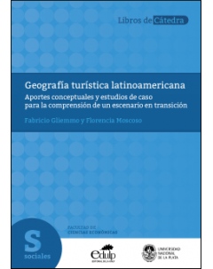 Geografía turística latinoamericana: Aportes conceptuales y estudios de caso para la comprensión de un escenario en transición