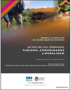 Actas de las Jornadas Turismo, Comunidades y Ruralidad: debates y construcción de sentidos desde los territorios