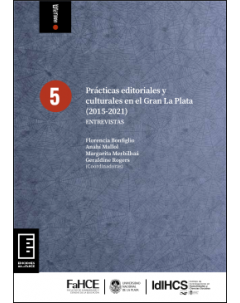 Prácticas editoriales y culturales en el Gran La Plata (2015-2021): Entrevistas