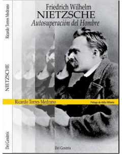 Friedrich Wilhelm Nietzsche: Autosuperación del hombre