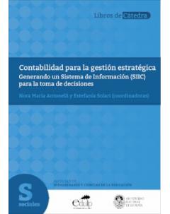 Contabilidad para la gestión estratégica: Generando un Sistema de Información (SIIC) para la toma de decisiones