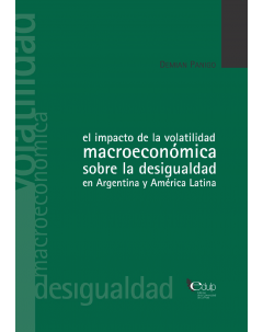 El impacto de la volatilidad macroeconómica sobre la desigualdad en Argentina y América Latina