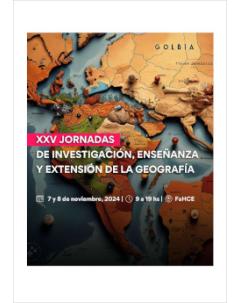 XXV Jornadas de Investigación, Enseñanza y Extensión de la Geografía: Resúmenes