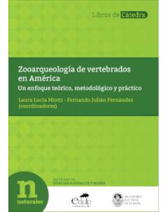 Zooarqueología de vertebrados en América: Un enfoque teórico, metodológico y práctico