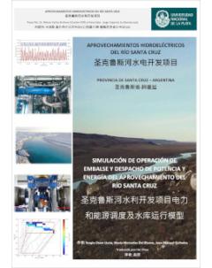 Simulación de operación de embalse y despacho de potencia y energía del aprovechamiento del río Santa Cruz: 2ª edición bilingüe. Español-chino