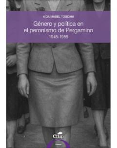 Género y política en el peronismo de Pergamino: 1945-1955