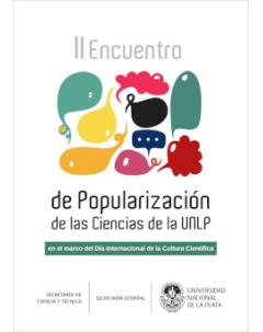 II Encuentro de Popularización de las Ciencias de la UNLP en el marco del Día Internacional de la Cultura Científica