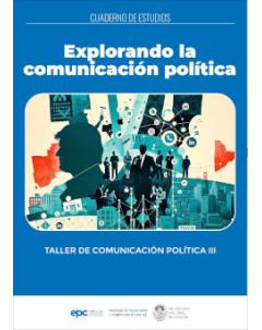 Explorando la comunicación política: Taller de Comunicación Política III